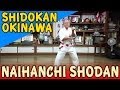 NAIHANCHI SHODAN - OKINAWA SHIDOKAN shorin ryu