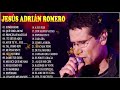 POPURRI JESÚS ADRIÁN ROMERO EN ADORACIÓN PARA ORAR - MUSICA CRISTIANA DE ADORACION Y ALABANZA