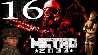 Metro 2033 Part 16 No Commentary Full Hd 1080P 60Fps