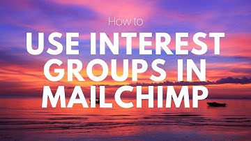 How to Use Interest Groups in Mailchimp