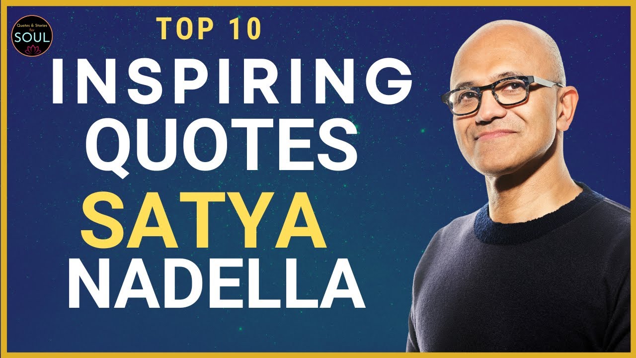 Top 10 Satya Nadella quotes  Quotes on life from Satya Nadella