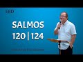 SALMOS 120 | 124