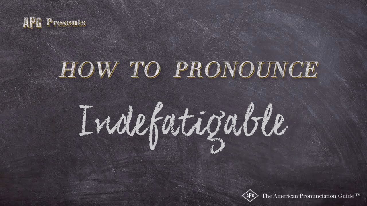 How To Pronounce Indefatigable (Real Life Examples!)