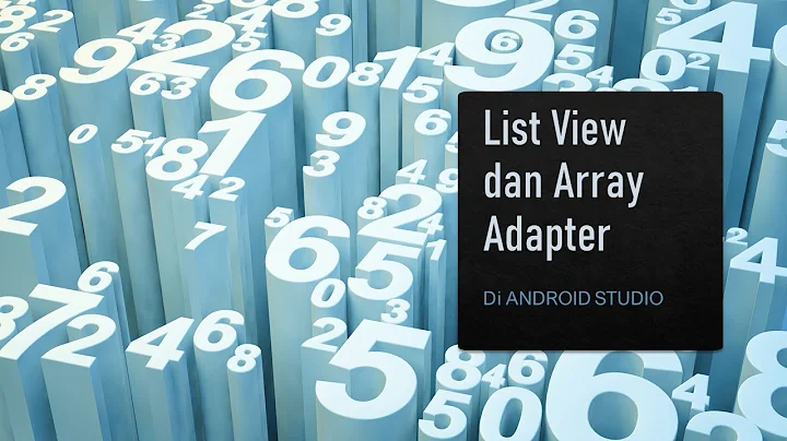 Penggunaan Widget ArrayAdapter dan ListView pada Android Studio