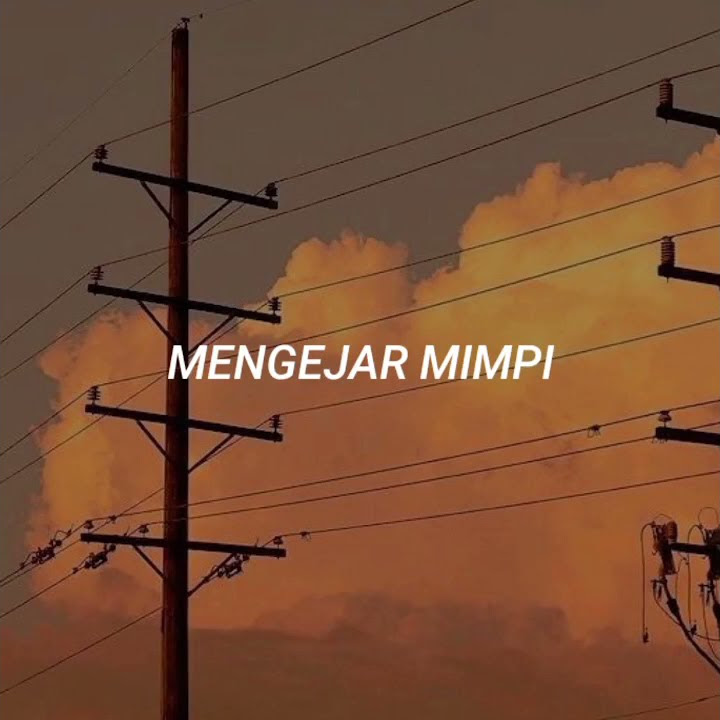 Story wa || Mengejar Mimpi - Yovie and Nuno