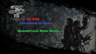 Ys VIII Lacrimosa of Dana soundtrack main menu...
