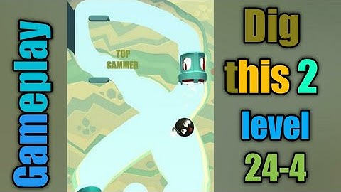 dig this 2 level 24-4 gameplay walkthrough Solution