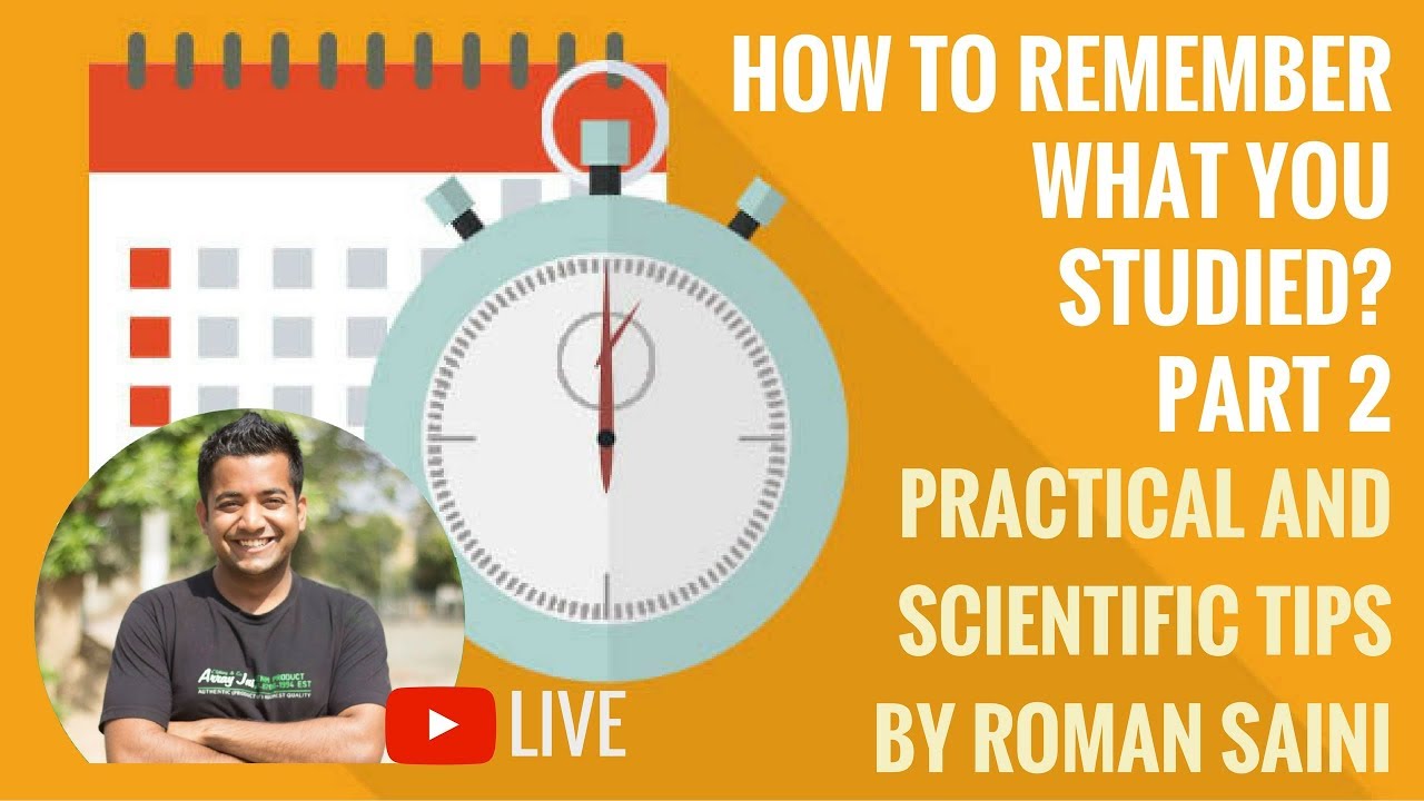 How To Remember What You Studied Part 2 Practical Scientific Tips How to remember what you studied part 2 practical scientific tips