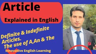 Parts of Speech Lec# 27 in English: Article: Definite \& Indefinite Article \& their uses.