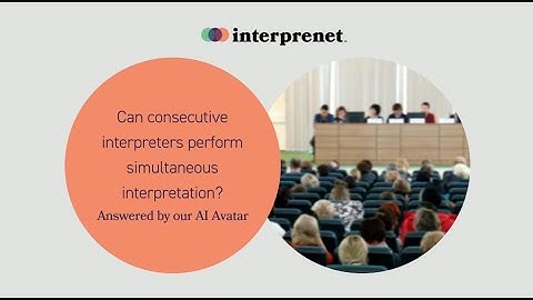 Can consecutive interpreters do simultaneous interpretation?