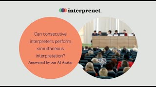 Can consecutive interpreters do simultaneous interpretation?