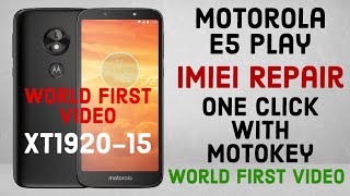 Motorola E5 Play XT1920-15 IMEI REPAIR With MotoKey Tool [One Click] Without Root WORLD FIRST VIDEO