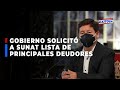 🔴🔵Guido Bellido: Gobierno solicitó a la SUNAT el listado de los 500 principales deudores del Estado