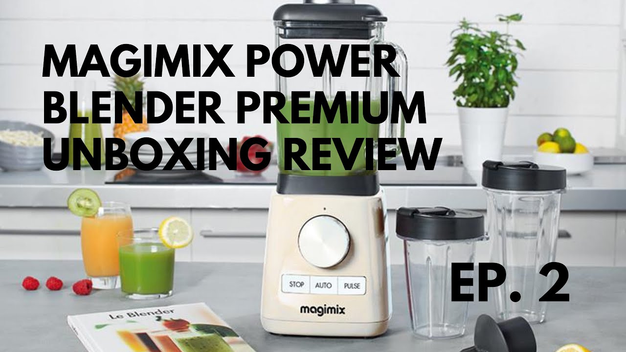 Aanvankelijk Abnormaal binden EP.2 Unboxing | Magimix Power Blender Premium Review - YouTube