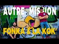 Fonka  la kok  autre mission