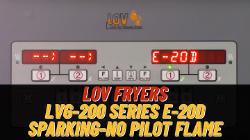 E-20D Error Code: Sparking No Pilot Flame - Henny Penny LOV Fryers
