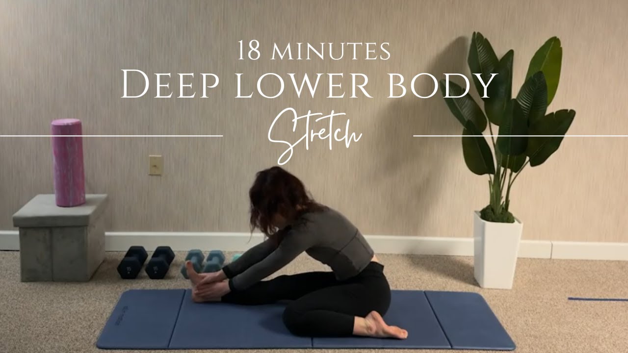 18-Min Deep Lower Body Stretch