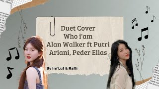 [ DUET COVER ] Alan walker Feat Putri ariani, Peder elias - Who I'm Cover By : I'mLuf & Rafi