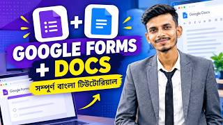 Google Forms & Google Docs Tutorial in Bangla | Complete Guide for Beginners
