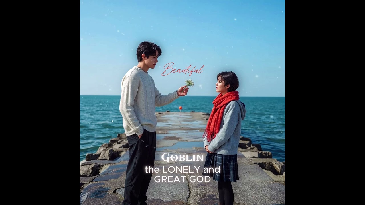 Beautiful [Inspired by Goblin] - K-Drama Ost | Ctrl+Alt+Remix