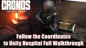 Cronos The New Dawn - Follow the Coordinates to Unity Hospital Full Walkthrough