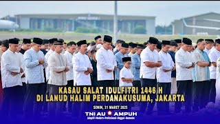 🌏 'Kasau Salat Idulfitri 1446 H di Lanud Halim Perdanakusuma, Jakarta'