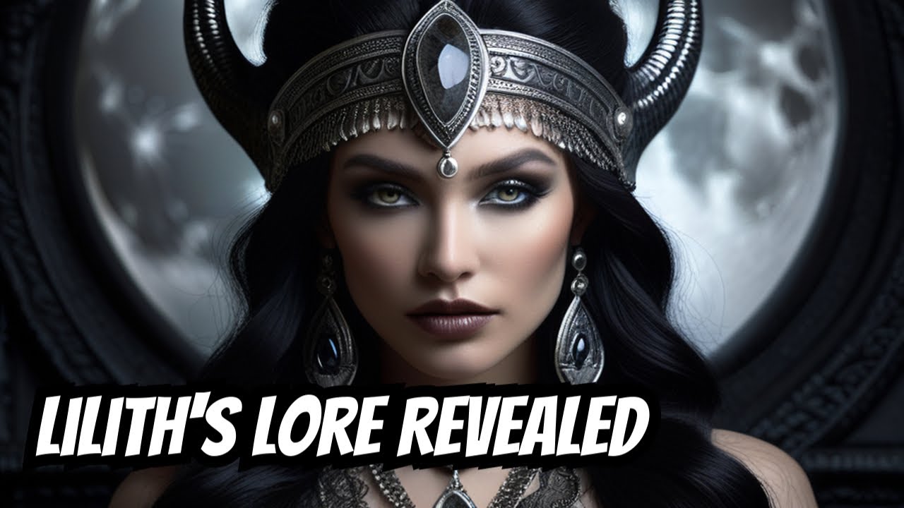 The Dark Lore of Lilith Revealed - YouTube