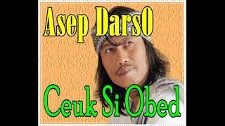 Asep Darso Ceuk Si Obed