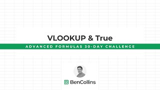 VLOOKUP Function with TRUE for Approximate Matching