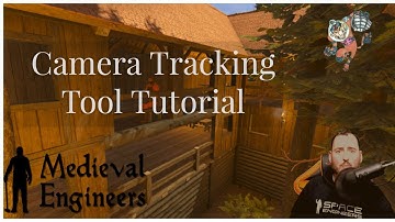 Medieval Engineers  (New Camera Tracking Tool Tutorial)