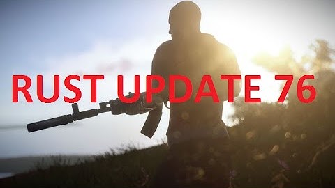 Rust Update 76| Weapon Mods And Savas Map