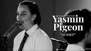 Yasmin Pigeon - Sunset | La POP Session