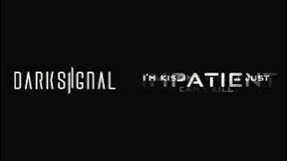 Dark Signal - Impatient [Lyrics on screen]