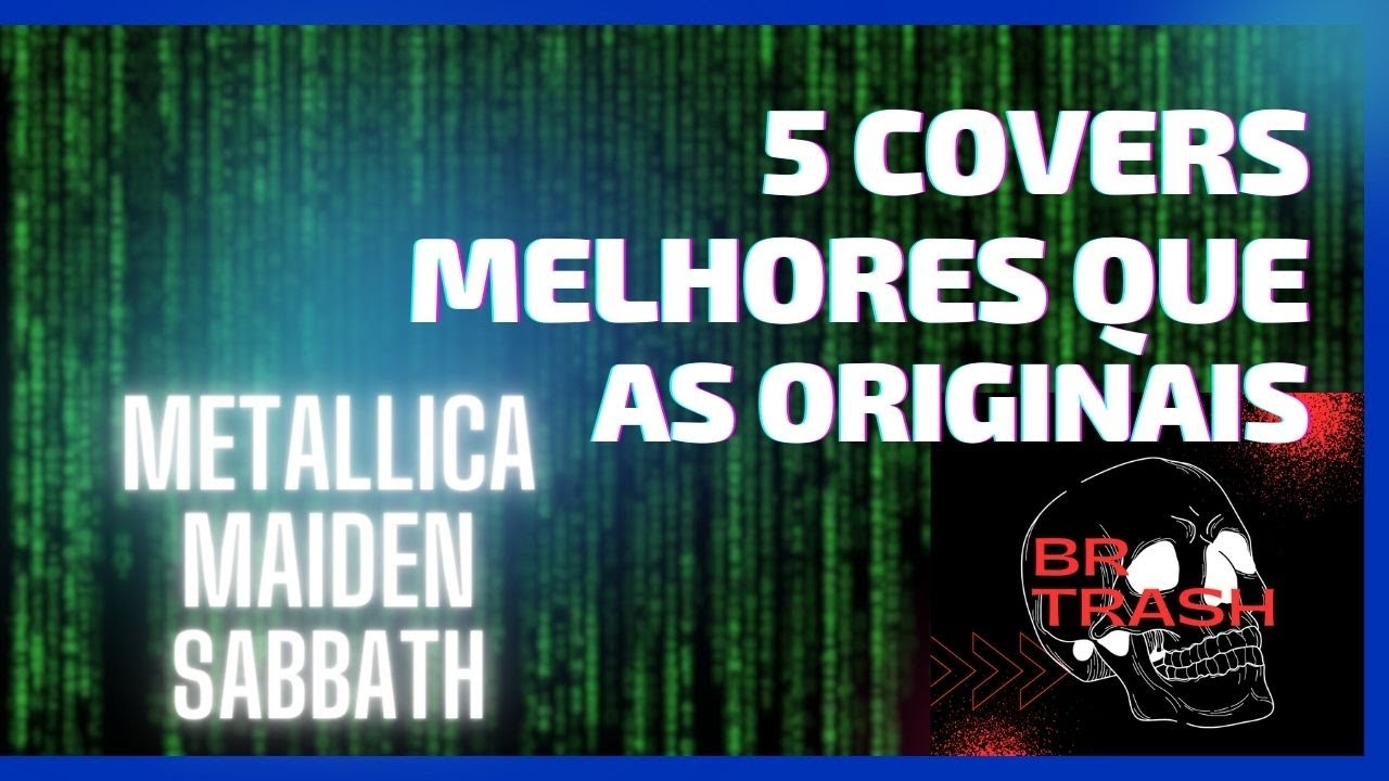 5 COVERS MELHORES QUE AS VERSÕES ORIGINAIS YouTube