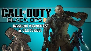 Random Moments & Clutches - Black Ops 3 (BO3 Montage)