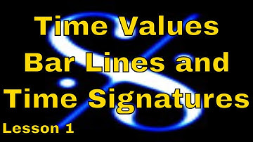 🎼  Grade 1 Music Theory - Time Values, Bar Lines and Time Signatures - Lesson 1