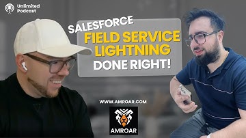 Salesforce Field Service Lightning Done RIGHT! with Amroar Team