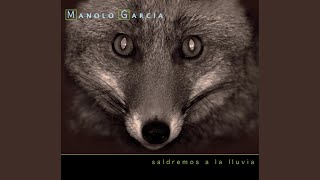Video thumbnail of "Manolo García - Sabras Que Andar Es Un Sencillo Vaiven"