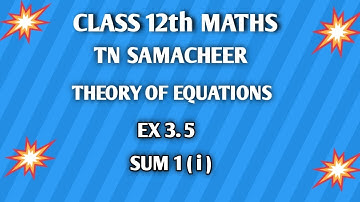 TN ||12 th STD MATHS|| CHAPTER 3 || THEORY OF EQUATIONS  || EX 3.4 || SUM 2 || @brainstormmaths ||