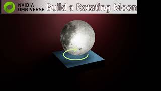 Omniverse Tutorial: Build a Rotating Moon