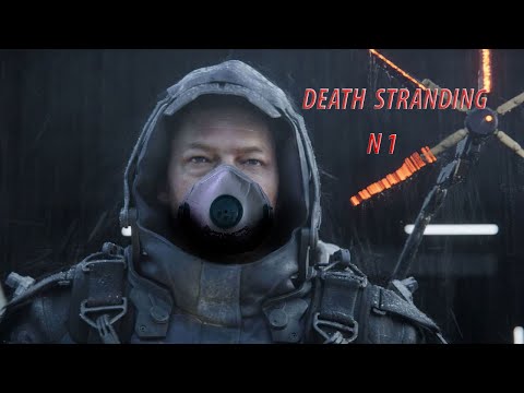 DEATH STRANDING - GAMEPLAY N1