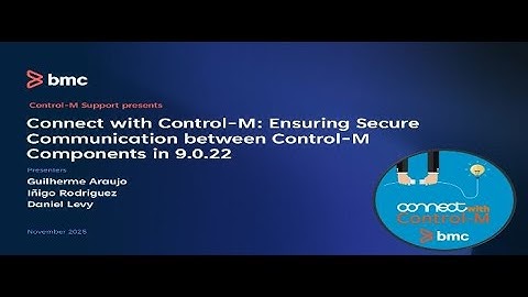 CWCM: Ensuring Secure Communication between Control-M Components in 9.0.22