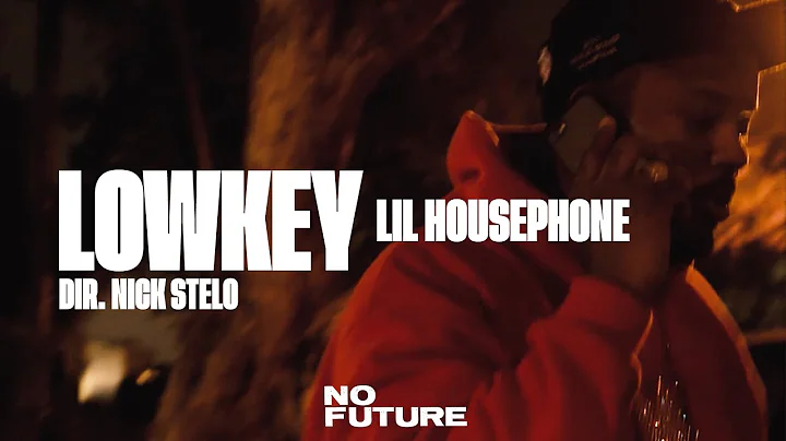 Lil Housephone - Lowkey (Official Music Video)