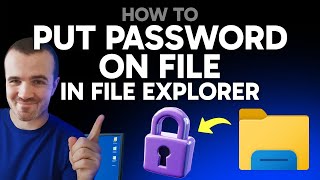 How to Put a Password on a File in File Explorer (Step by Step)