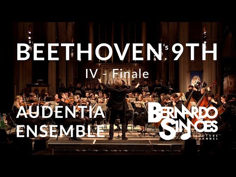 BEETHOVEN'S 9th SYMPHONY in D Minor - AUDENTIA ENSEMBLE - Part (4/4) - IV - Finale