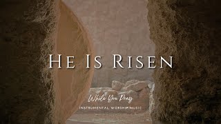 Download lagu He Is Risen - Instrumental Soaking Worship Music / While You Pray