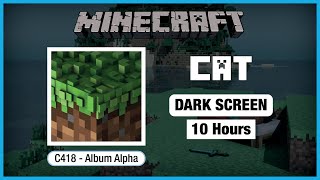 🎧  Minecraft C418: Cat | Minecraft Music | 10 Hours in Dark Screen
