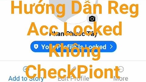 Hướng Dẫn Reg Locked Profile Not Checkpoint [ Phước Tây Official]