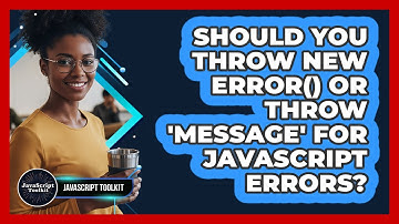 Should You Throw New Error() Or Throw 
