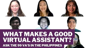 VAs explain what makes a good Virtual Assistant? l Ask The 99 Virtual Assistants in the Philippines